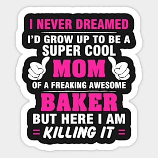 BAKER Mom  – Super Cool Mom Of Freaking Awesome BAKER Sticker